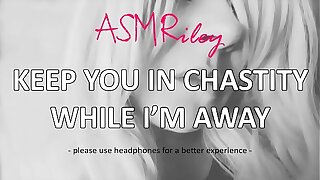 EroticAudio - Keep You In Chastity While I'm Away, Cock Cage, Femdom -ASMRiley